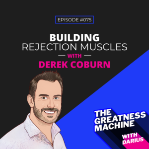 Building Rejection Muscles
