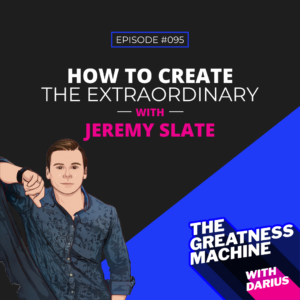 How to Create the Extraordinary