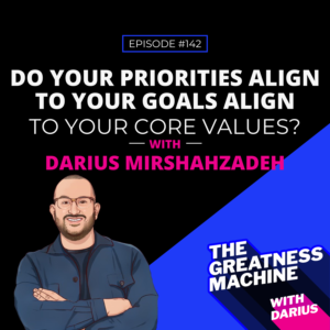 Do your priorities align to your goals align to your core values?