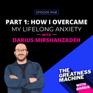 Part 1: How I Overcame My Lifelong Anxiety