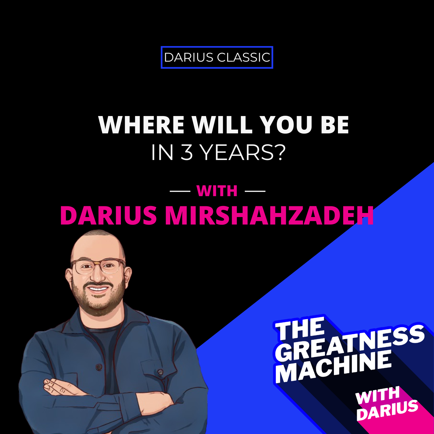 Darius Classic | Where Will You Be In 3 Years? - The Real Darius