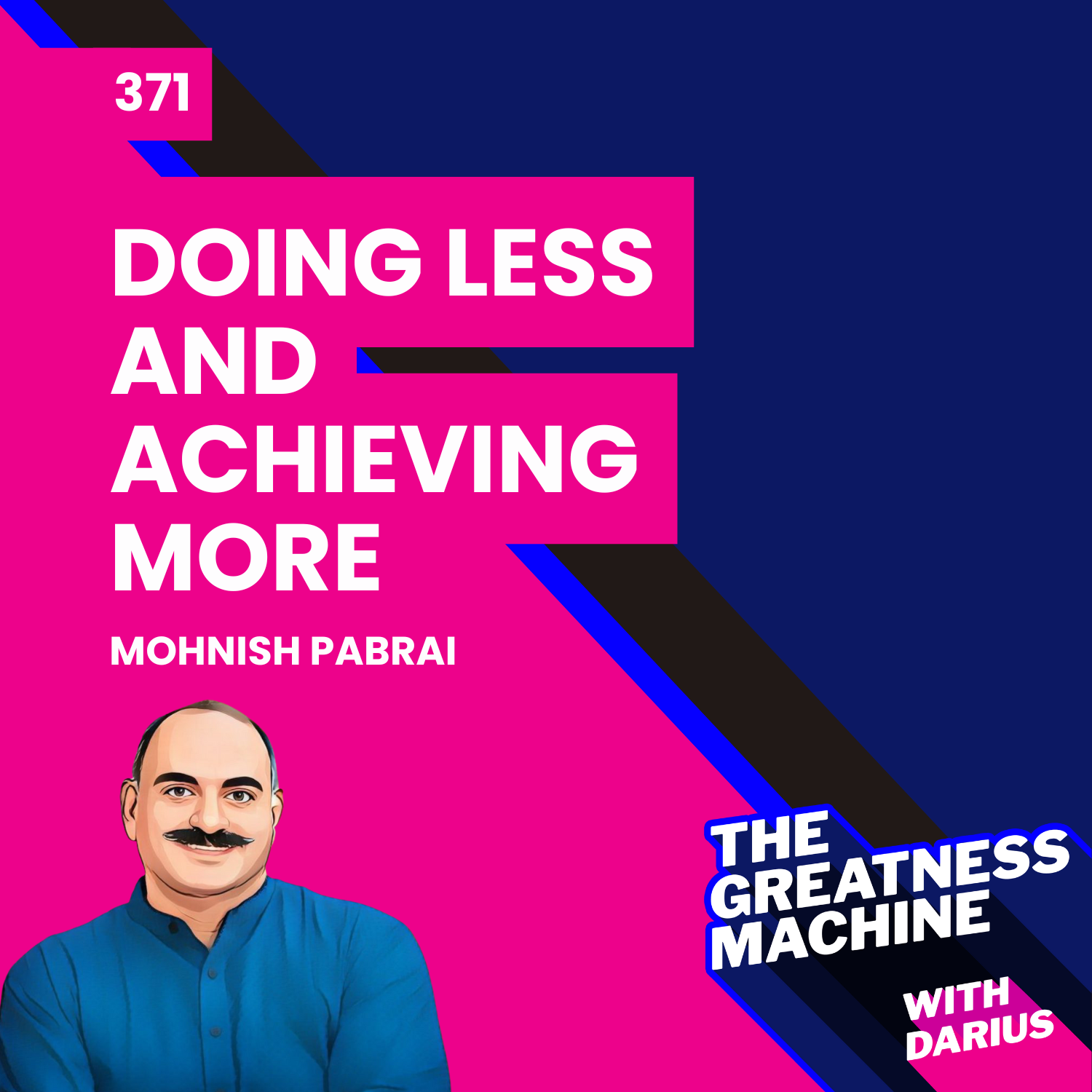 371 | Mohnish Pabrai | The Surprising Truth About Doing Less and ...