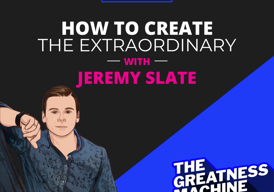 How to Create the Extraordinary