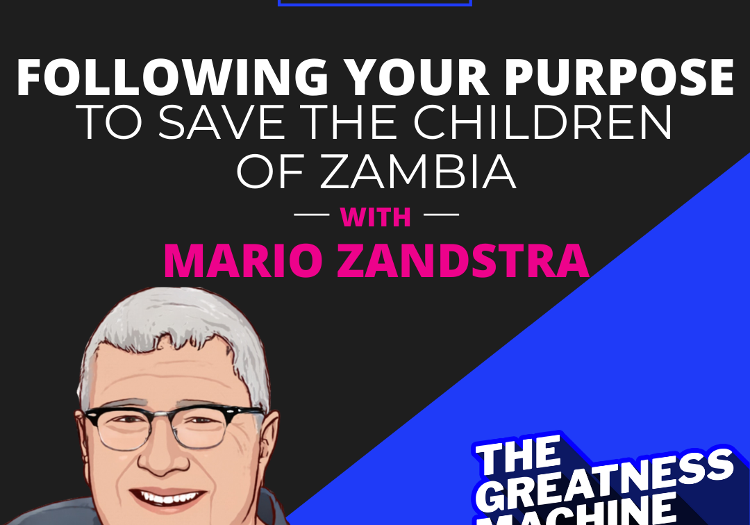 Following Your Purpose to Save the Children of Zambia