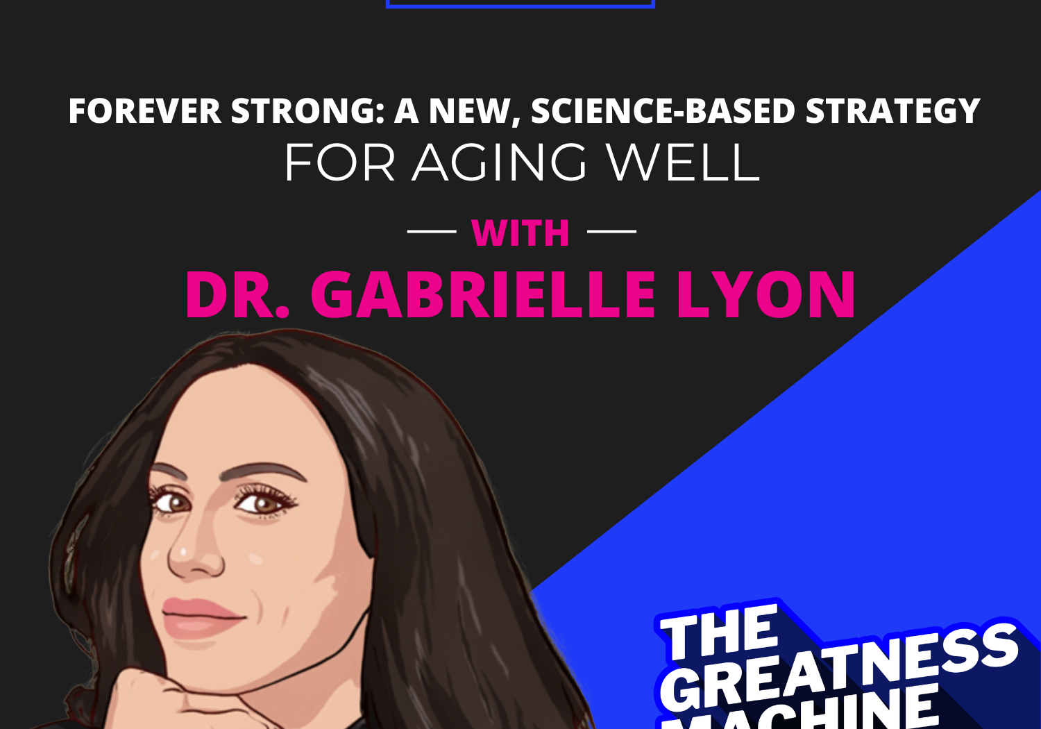 Greatness Machine Thumbnail (Gabrielle Lyon)