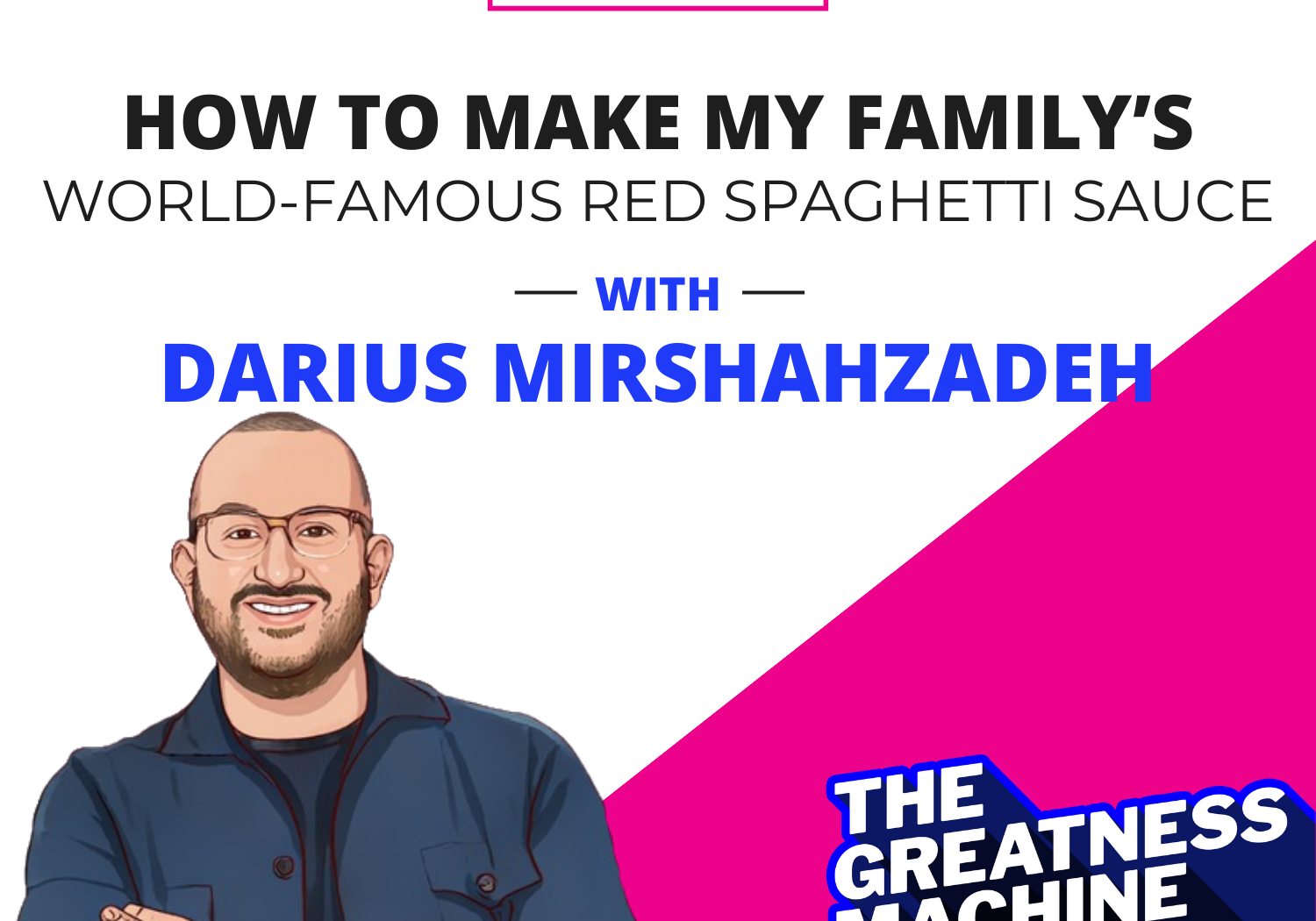 Greatness Machine Thumbnail (World-Famous Red Spaghetti Sauce)