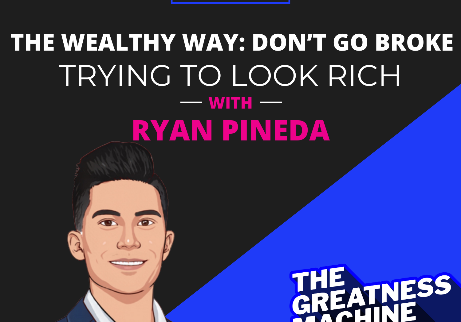 THE GREATNESS MACHINE PODCAST (1500x1500 px) (1)