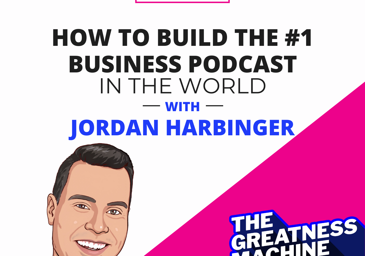 THE GREATNESS MACHINE PODCAST (1500x1500 px) (12)