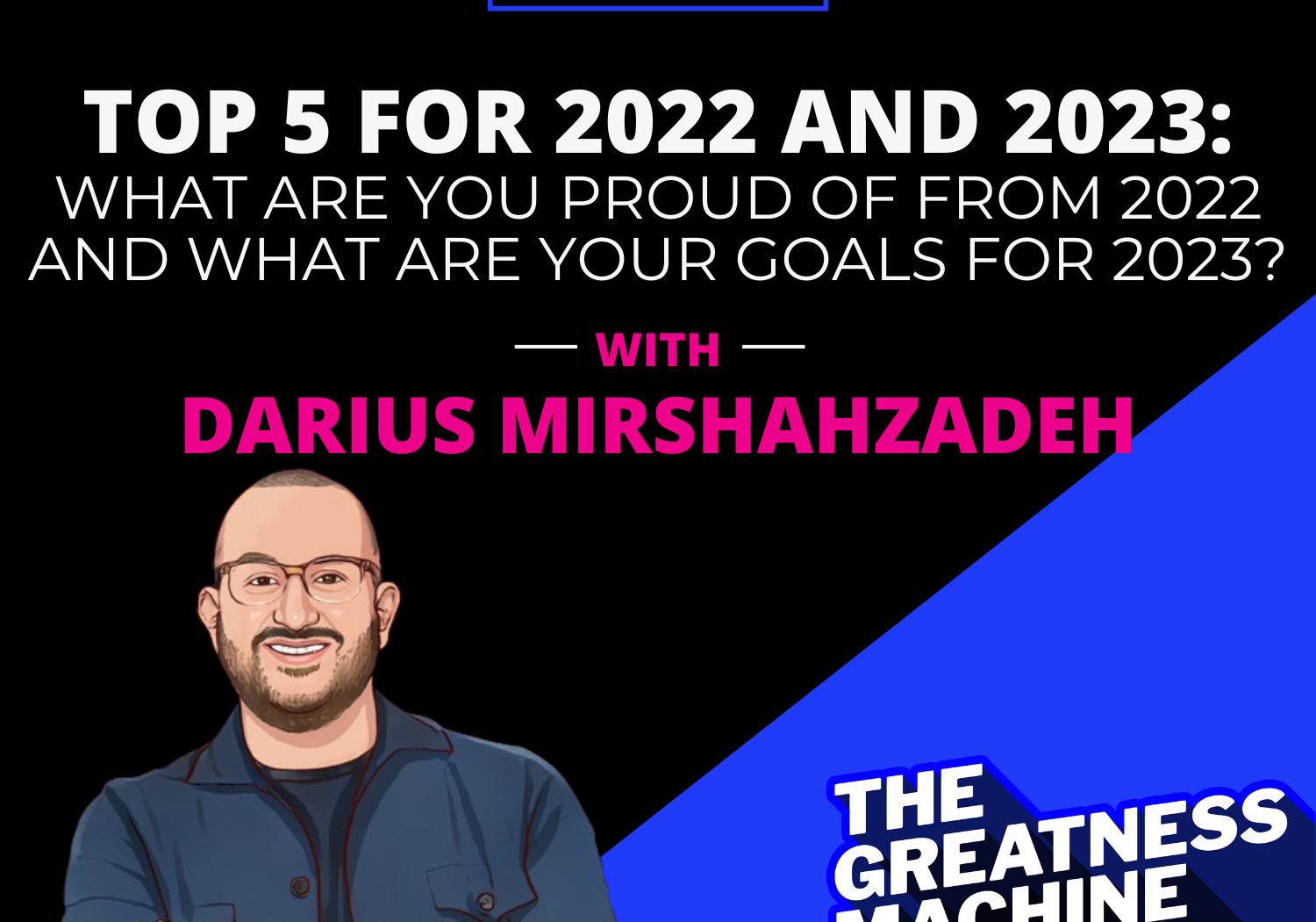 THE GREATNESS MACHINE PODCAST (1500x1500 px) (2)