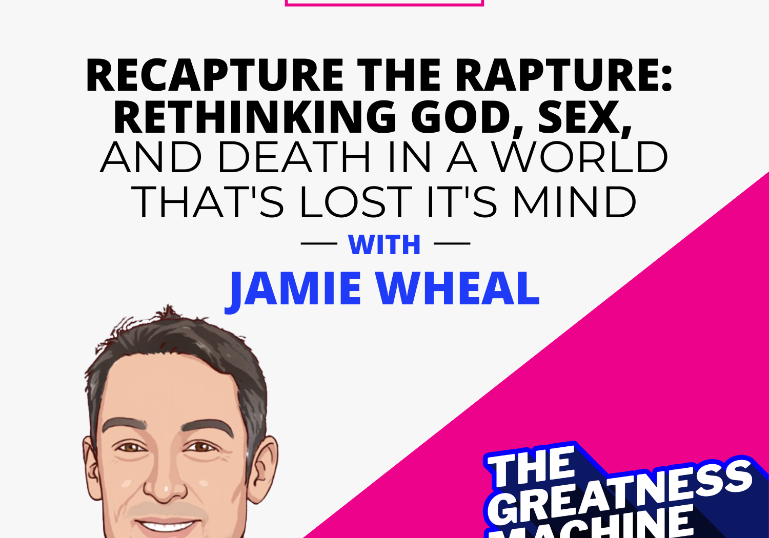 THE GREATNESS MACHINE PODCAST (1500x1500 px) - 2023-06-12T084912.019