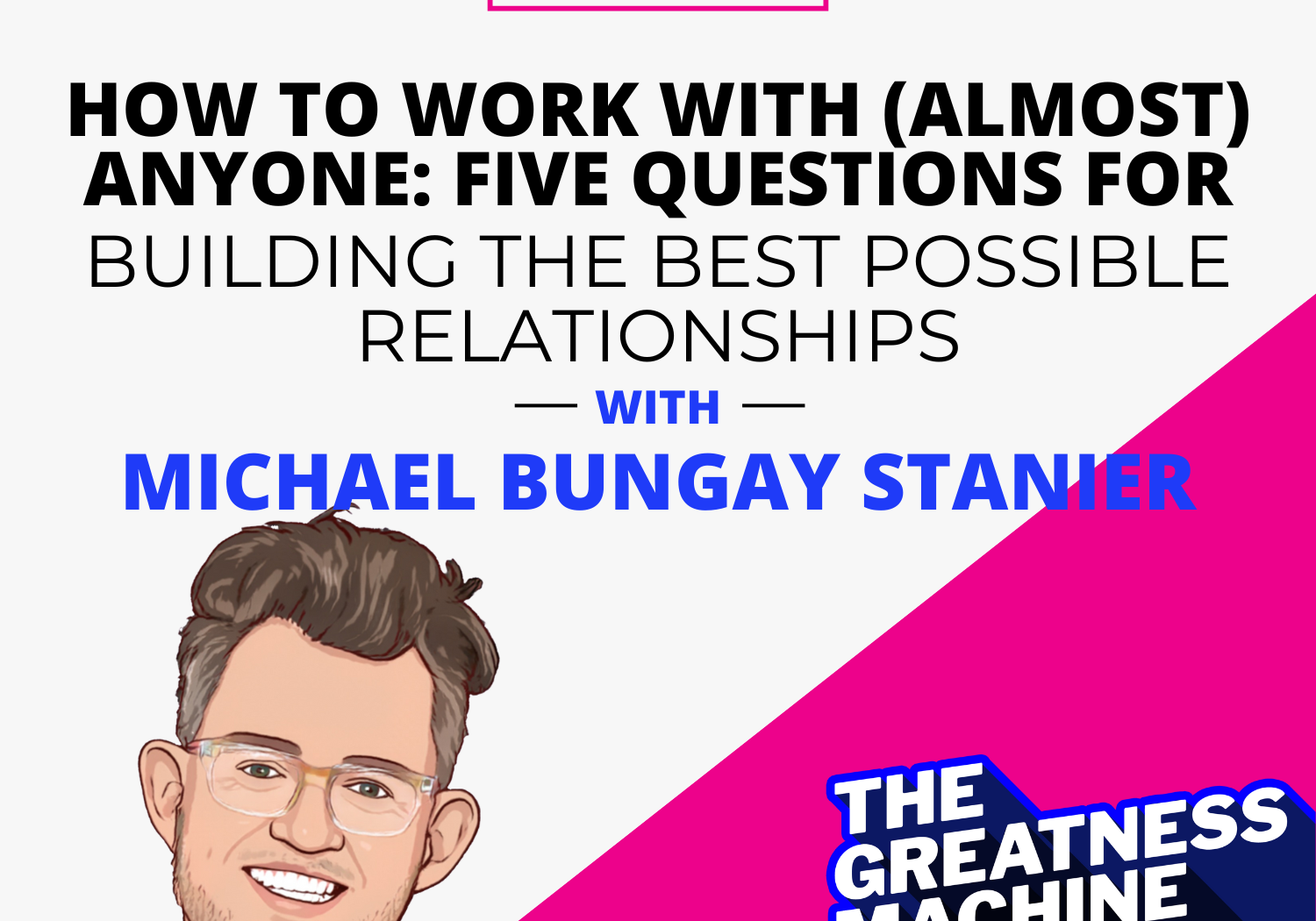 THE GREATNESS MACHINE PODCAST (1500x1500 px) - 2023-06-27T092307.361