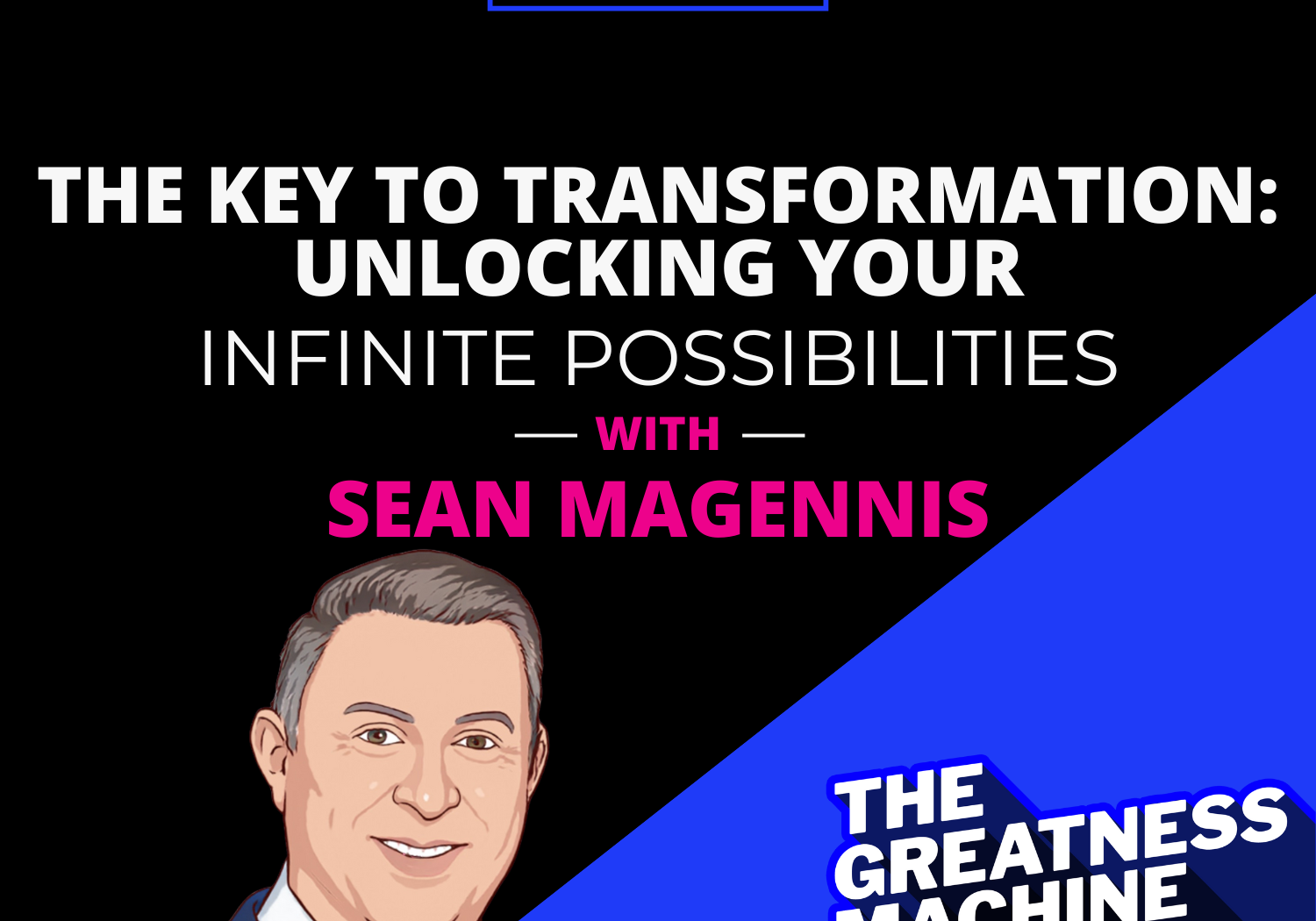 THE GREATNESS MACHINE PODCAST (1500x1500 px) - 2023-07-10T083111.751