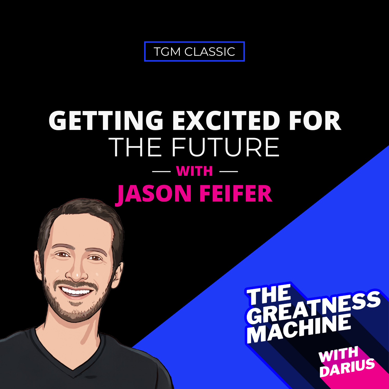 THE GREATNESS MACHINE PODCAST (1500x1500 px) - 2023-08-07T083547.562