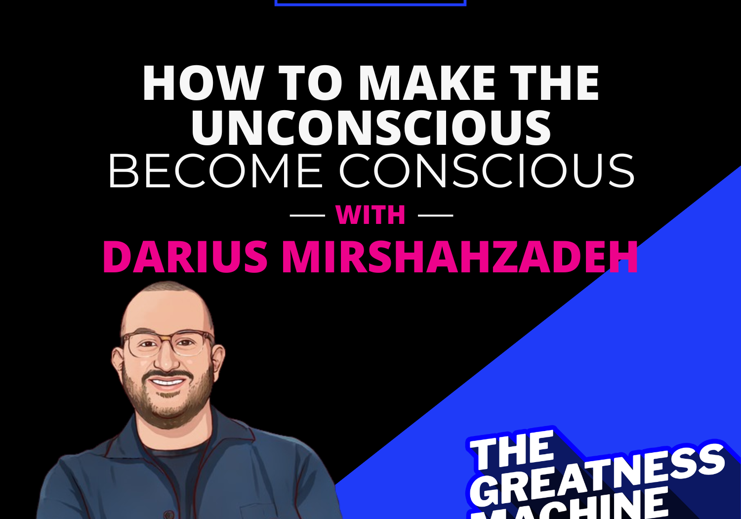 THE GREATNESS MACHINE PODCAST (1500x1500 px) - 2023-09-07T083420.368