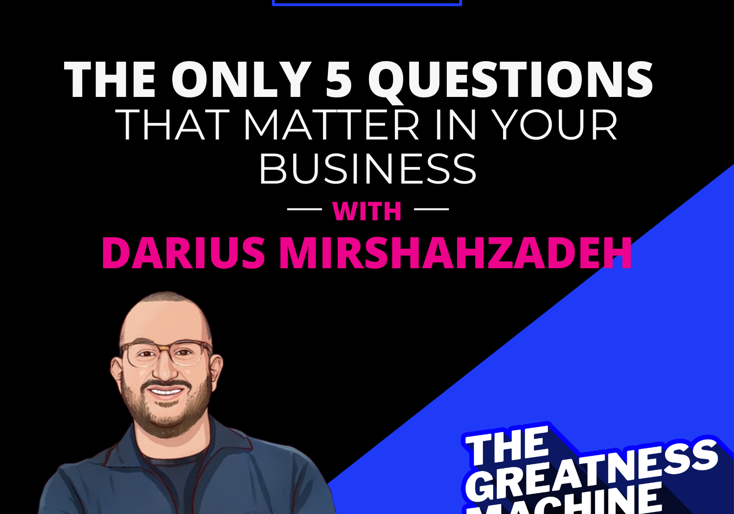 THE GREATNESS MACHINE PODCAST (1500x1500 px) (39)