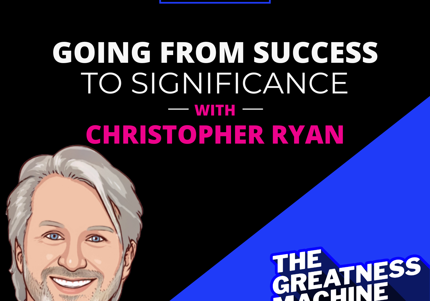 THE GREATNESS MACHINE PODCAST (1500x1500 px) (43)
