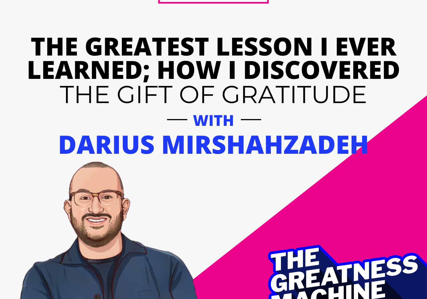 THE GREATNESS MACHINE PODCAST (1500x1500 px) (52)