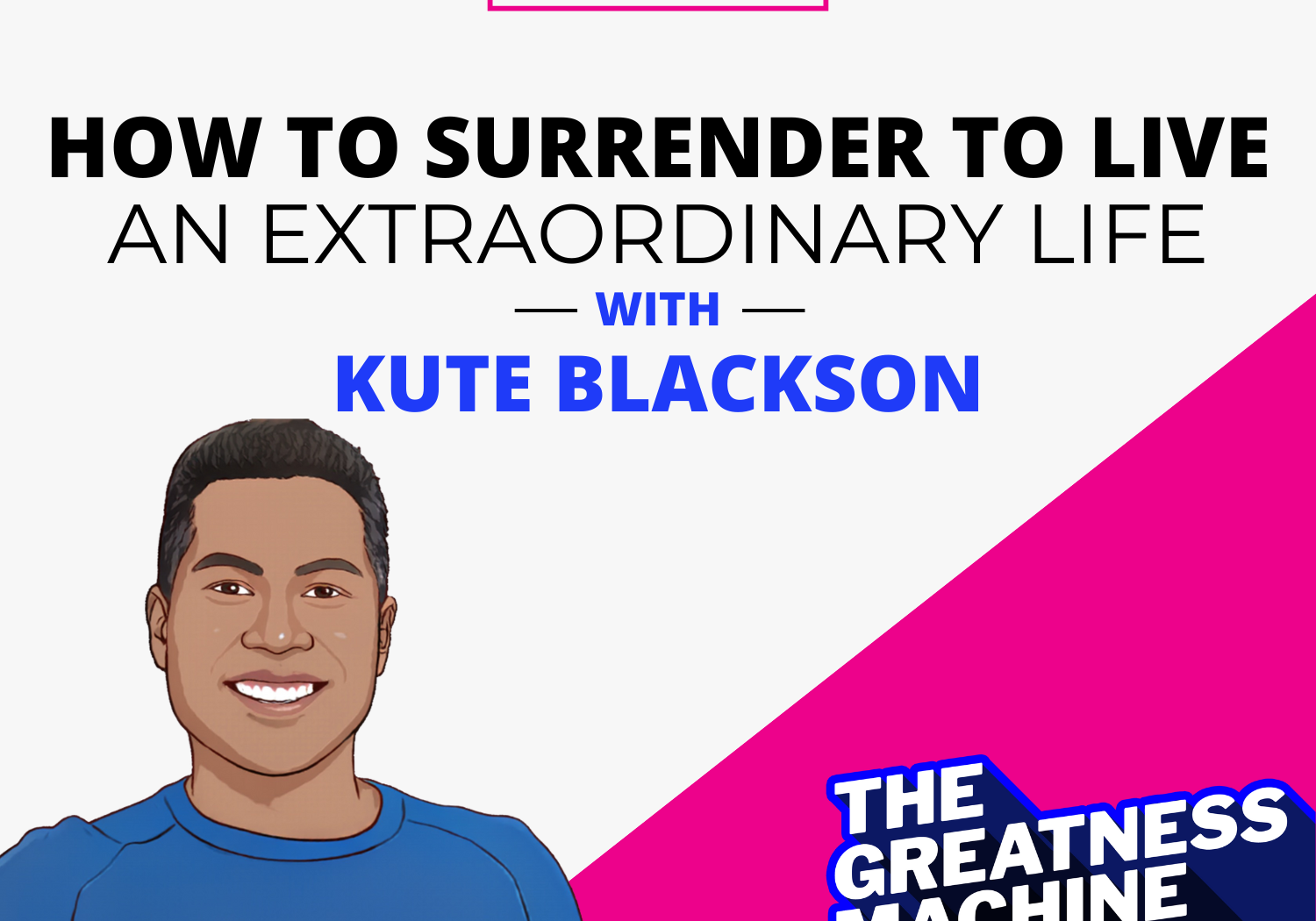 THE GREATNESS MACHINE PODCAST (1500x1500 px) (55)