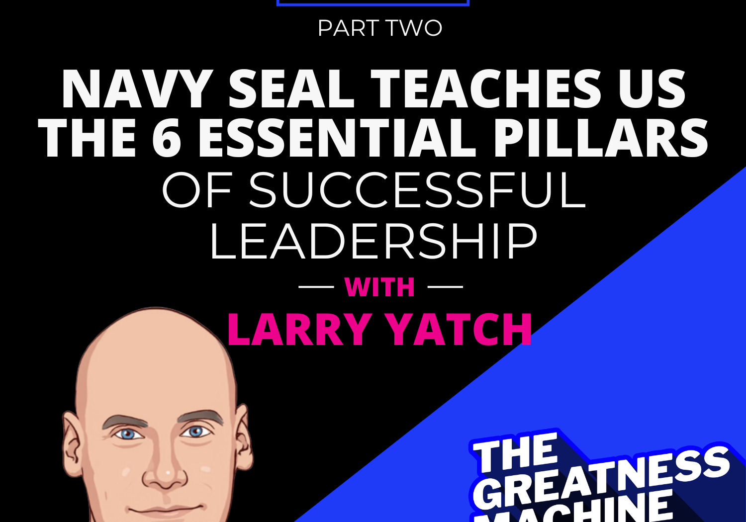 THE GREATNESS MACHINE PODCAST (1500x1500 px) (58)