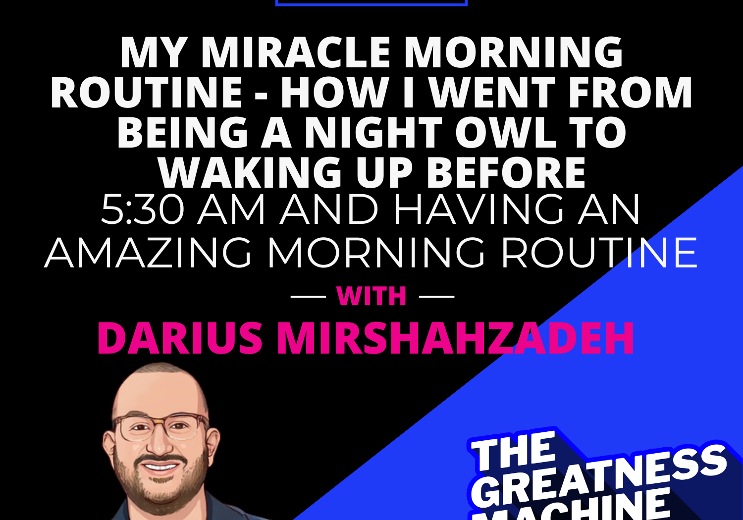 THE GREATNESS MACHINE PODCAST (1500x1500 px) (79)