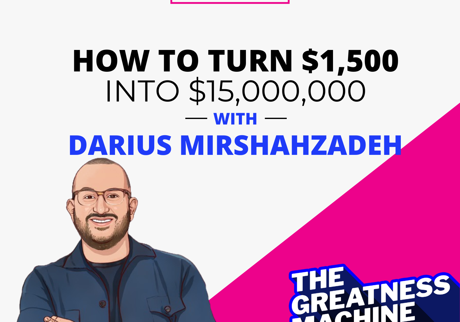 THE GREATNESS MACHINE PODCAST (1500x1500 px)