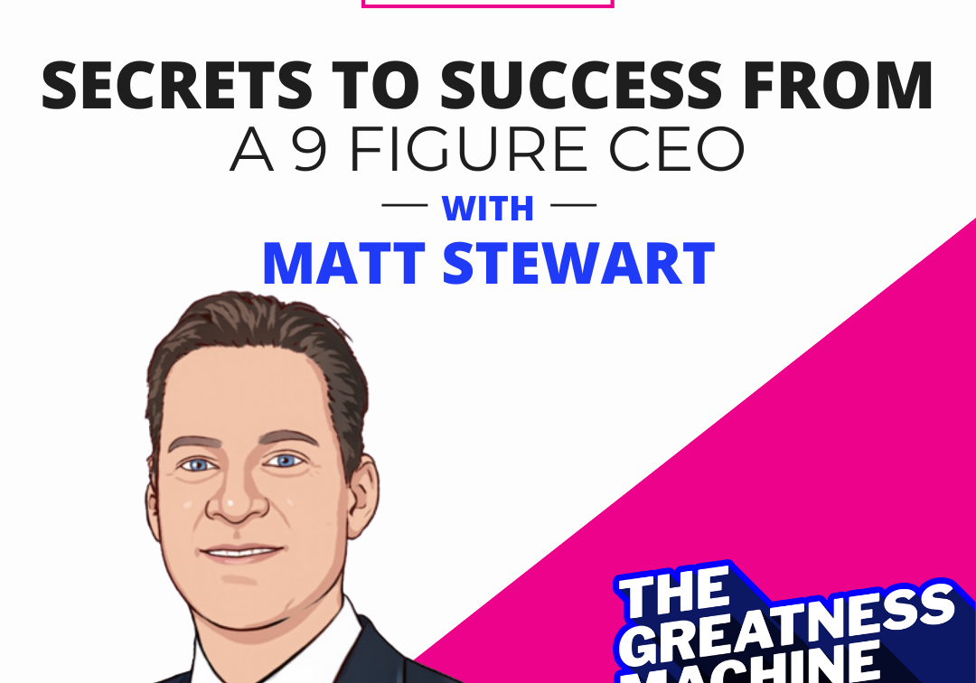 Secrets to Success From a 9 Figure CEO
