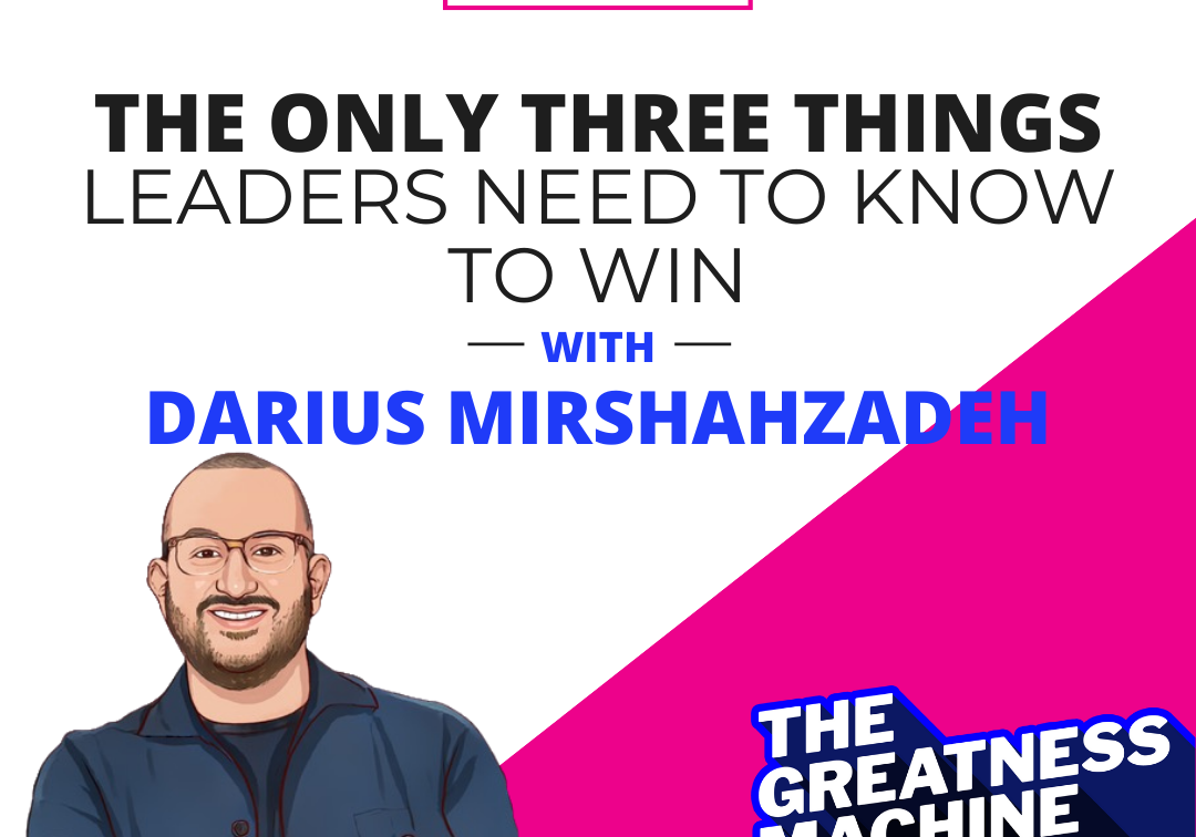 The Only Three Things Leaders Need to Know to Win