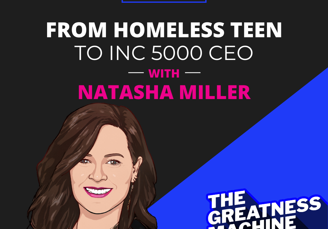 From Homeless Teen to Inc 500 CEO